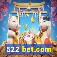 522 bet.com